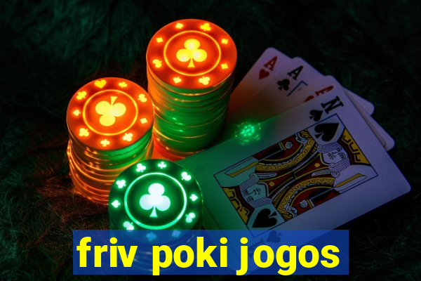 friv poki jogos